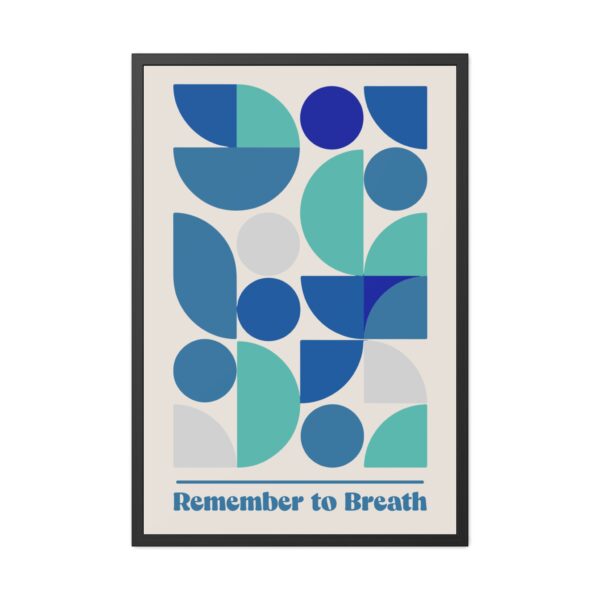 Inspirational Framed Poster - 'Remember to Breathe' - Modern Geometric Wall Art for Mindfulness & Relaxation - Image 2