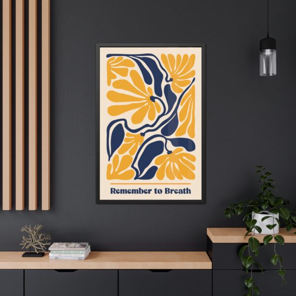 Motivational Framed Poster - 'Remember to Breathe' - Perfect Wall Art for Mindfulness and Positivity - Image 3