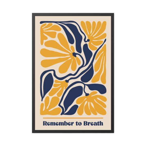 Motivational Framed Poster - 'Remember to Breathe' - Perfect Wall Art for Mindfulness and Positivity - Image 2